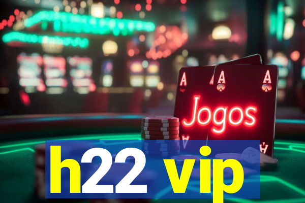 h22 vip